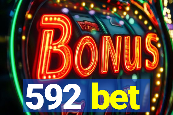 592 bet